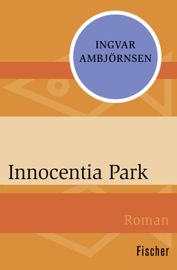 Innocentia Park von Ambjörnsen,  Ingvar, Haefs,  Gabriele