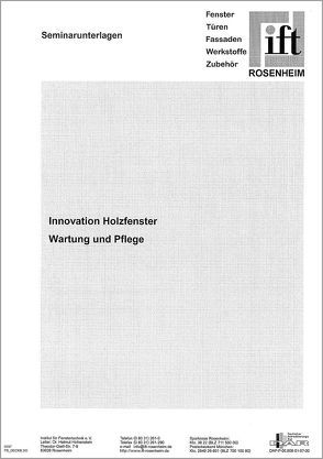 Innovation Holzfenster – Wartung und Pflege von ift Rosenheim GmbH