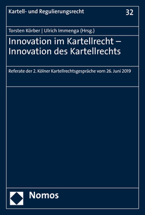 Innovation im Kartellrecht – Innovation des Kartellrechts von Immenga,  Ulrich, Körber,  Torsten