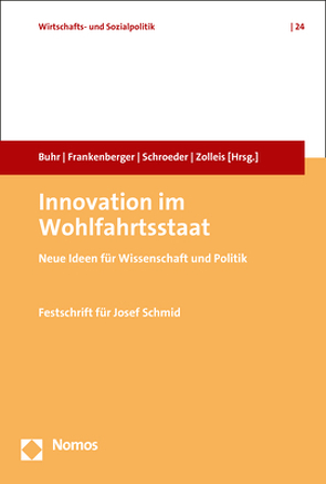 Innovation im Wohlfahrtsstaat von Buhr,  Daniel, Frankenberger,  Rolf, Schroeder,  Wolfgang, Zolleis,  Udo