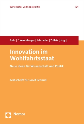 Innovation im Wohlfahrtsstaat von Buhr,  Daniel, Frankenberger,  Rolf, Schroeder,  Wolfgang, Zolleis,  Udo