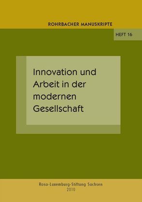 Innovation und Arbeit in der modernen Gesellschaft von Rochhausen,  Rudolf