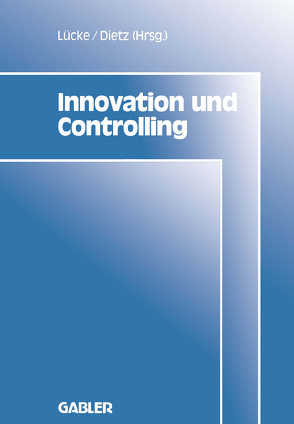 Innovation und Controlling von Dietz,  Jobst-Walter, Lücke,  Wolfgang