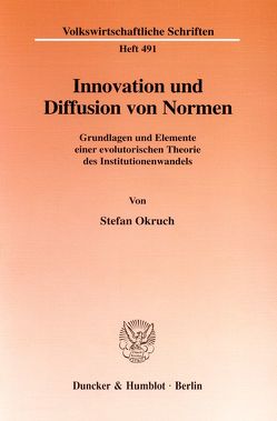 Innovation und Diffusion von Normen. von Okruch,  Stefan