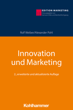 Innovation und Marketing von Diller,  Hermann, Kirchgeorg,  Manfred, Köhler,  Richard, Pohl,  Alexander, Weiber,  Rolf