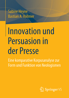 Innovation und Persuasion in der Presse von Heyne,  Sabine, Vollmer,  Bastian