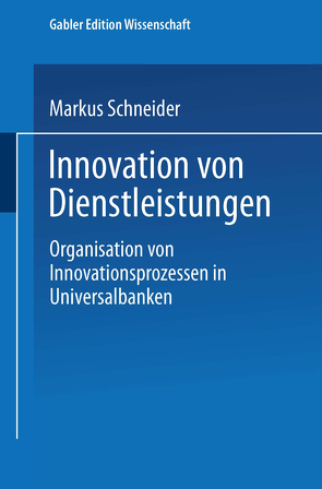 Innovation von Dienstleistungen von Schneider,  Markus