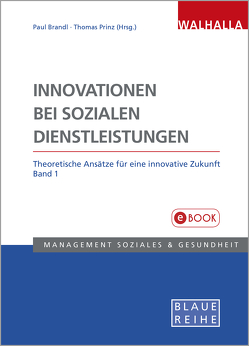 Innovationen bei sozialen Dienstleistungen Band 1 von Brandl,  Paul, Prinz,  Thomas