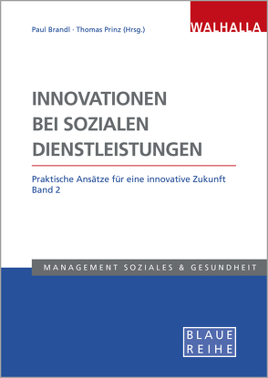Innovationen bei sozialen Dienstleistungen Band 2 von Brandl,  Paul, Prinz,  Thomas