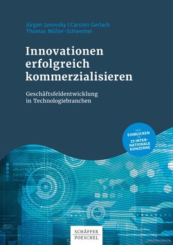 Innovationen erfolgreich kommerzialisieren von Gerlach,  Carsten, Janovsky,  Jürgen, Müller-Schwemer,  Thomas