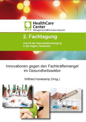 Innovationen gegen den Fachkräftemangel im Gesundheitssektor von Honekamp,  Wilfried