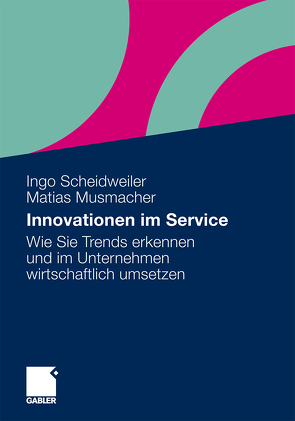 Innovationen im Service von Musmacher,  Matias, Scheidweiler,  Ingo
