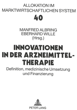 Innovationen in der Arzneimitteltherapie von Albring,  Manfred, Wille,  Eberhard