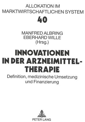 Innovationen in der Arzneimitteltherapie von Albring,  Manfred, Wille,  Eberhard