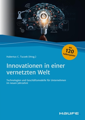 Innovationen in einer vernetzten Welt von Tuczek,  Hubertus C.