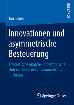 Innovationen und asymmetrische Besteuerung von Lüken,  Jan