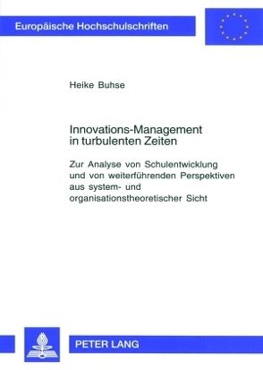 Innovations-Management in turbulenten Zeiten von Buhse,  Heike