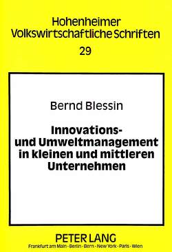 Innovations- und Umweltmanagement in kleinen und mittleren Unternehmen von Blessin,  Bernd