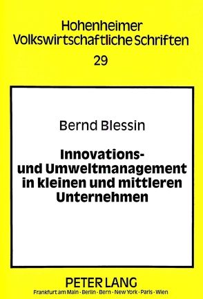 Innovations- und Umweltmanagement in kleinen und mittleren Unternehmen von Blessin,  Bernd