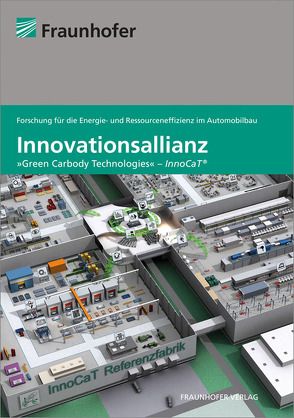 Innovationsallianz „Green Carbody Technologies“ – InnoCaT. von Neugebauer,  Reimund