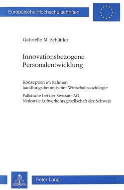 Innovationsbezogene Personalentwicklung von Schlittler,  Gabrielle