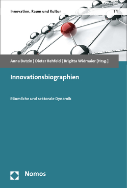 Innovationsbiographien von Butzin,  Anna, Rehfeld,  Dieter, Widmaier,  Brigitta