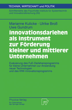 Innovationsdarlehen als Instrument zur Förderung kleiner und mittlerer Unternehmen von Broß,  Ulrike, Gundrum,  Uwe, Kulicke,  Marianne