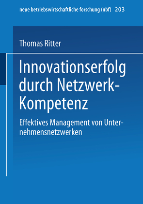 Innovationserfolg durch Netzwerk-Kompetenz von Ritter,  Thomas