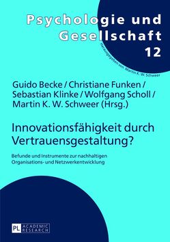 Innovationsfähigkeit durch Vertrauensgestaltung? von Becke,  Guido, Funken,  Christiane, Klinke,  Sebastian, Scholl,  Wolfgang