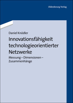 Innovationsfähigkeit technologieorientierter Netzwerke von Knödler,  Daniel