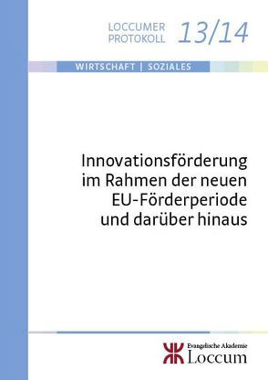 Innovationsförderung im Rahmen der neuen EU-Förderperiode und darüber hinaus von Brandt,  Arno, Lange,  Joachim