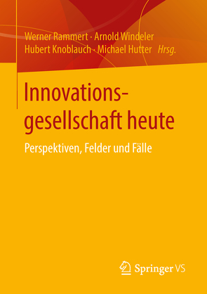 Innovationsgesellschaft heute von Hutter,  Michael, Knoblauch,  Hubert, Rammert,  Werner, Windeler,  Arnold