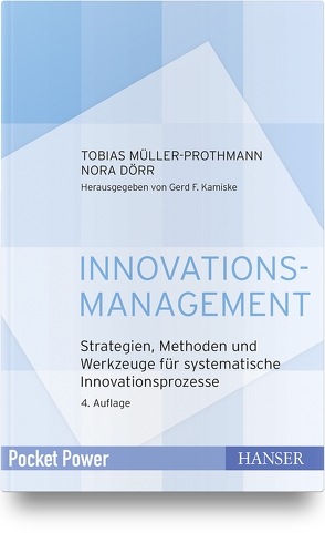 Innovationsmanagement von Dörr,  Nora, Müller-Prothmann,  Tobias
