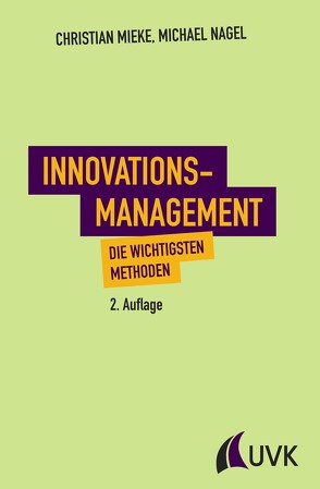 Innovationsmanagement von Mieke,  Christian, Nagel,  Michael