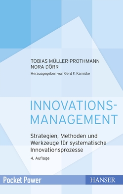 Innovationsmanagement von Dörr,  Nora, Müller-Prothmann,  Tobias