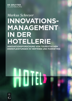 Innovationsmanagement in der Hotellerie von Schreyer,  Markus