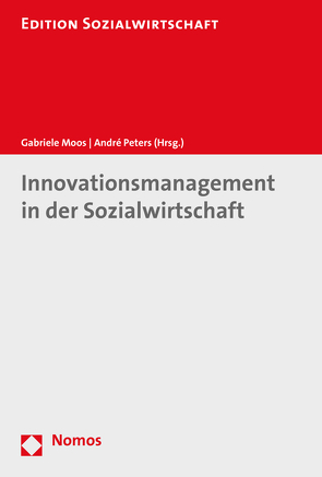 Innovationsmanagement in der Sozialwirtschaft von Moos,  Gabriele, Peters,  André