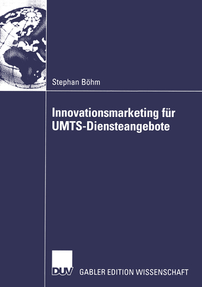 Innovationsmarketing für UMTS-Diensteangebote von Boehm,  Stephan