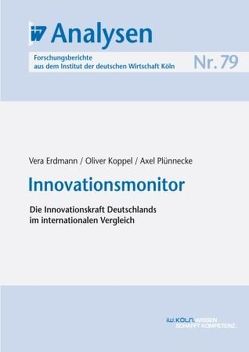 Innovationsmonitor von Erdmann,  Vera, Koppel,  Oliver, Plünnecke,  Axel
