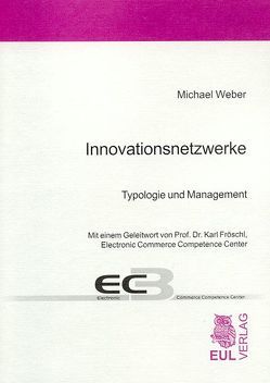 Innovationsnetzwerke von Fröschl,  Karl, Weber,  Michael