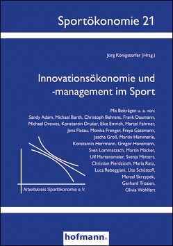 Innovationsökonomie und -management im Sport von Königstorfer,  Jörg
