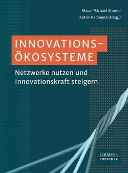 Innovationsökosysteme von Ahrend,  Klaus-Michael, Redmann,  Katrin