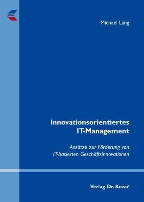 Innovationsorientiertes IT-Management von Lang,  Michael