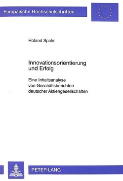 Innovationsorientierung und Erfolg von Spahr,  Roland