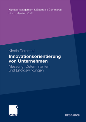 Innovationsorientierung von Unternehmen von Derenthal,  Kirstin, Krafft,  Prof. Dr. Manfred