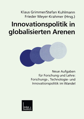 Innovationspolitik in globalisierten Arenen von Grimmer,  Klaus, Kuhlmann,  Stefan, Meyer-Krahmer,  Frieder