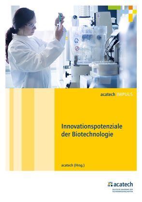 Innovationspotenziale der Biotechnologie von acatech,  .