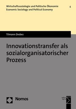 Innovationstransfer als sozialorganisatorischer Prozess von Drebes,  Tilmann