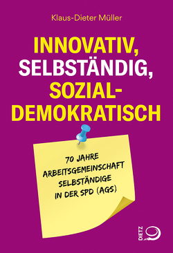 Innovativ, selbständig, sozialdemokratisch von Müller,  Klaus-Dieter