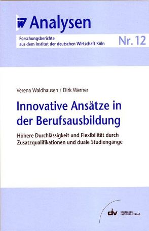 Innovative Ansätze in der Berufsausbildung von Waldhausen,  Verena, Werner,  Dirk